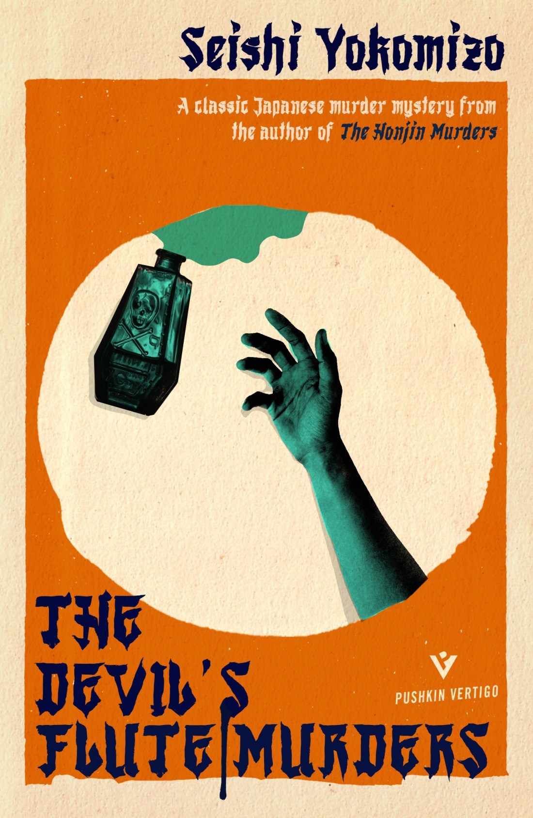 The cover to The Devil's Flute Murders by Yokomizo Seishi, translated by Jim Rion. It has an orange background from which a circle has been "cut." A hand is flung out into the circle with a bottle of poison spilled nearby.